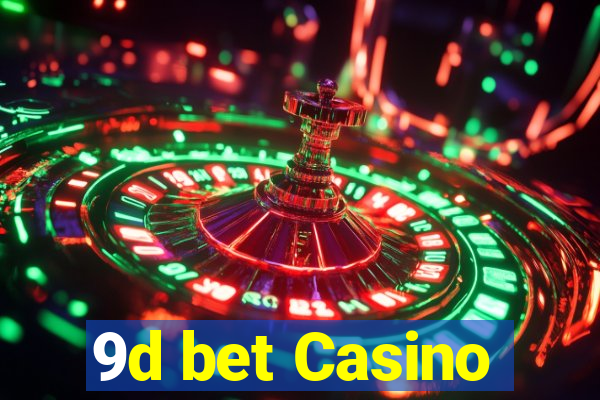 9d bet Casino